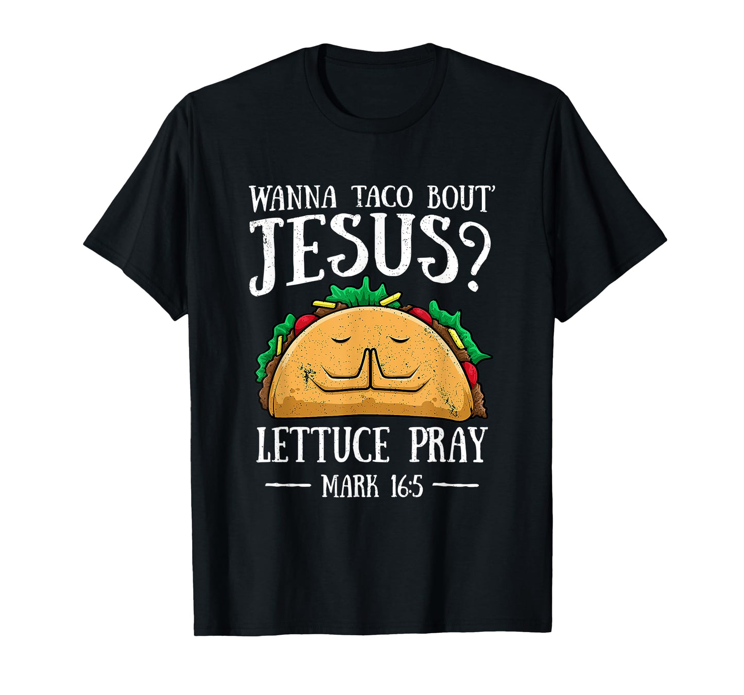 Wanna Taco Bout Jesus Lettuce Pray Cinco De Mayo T-Shirt