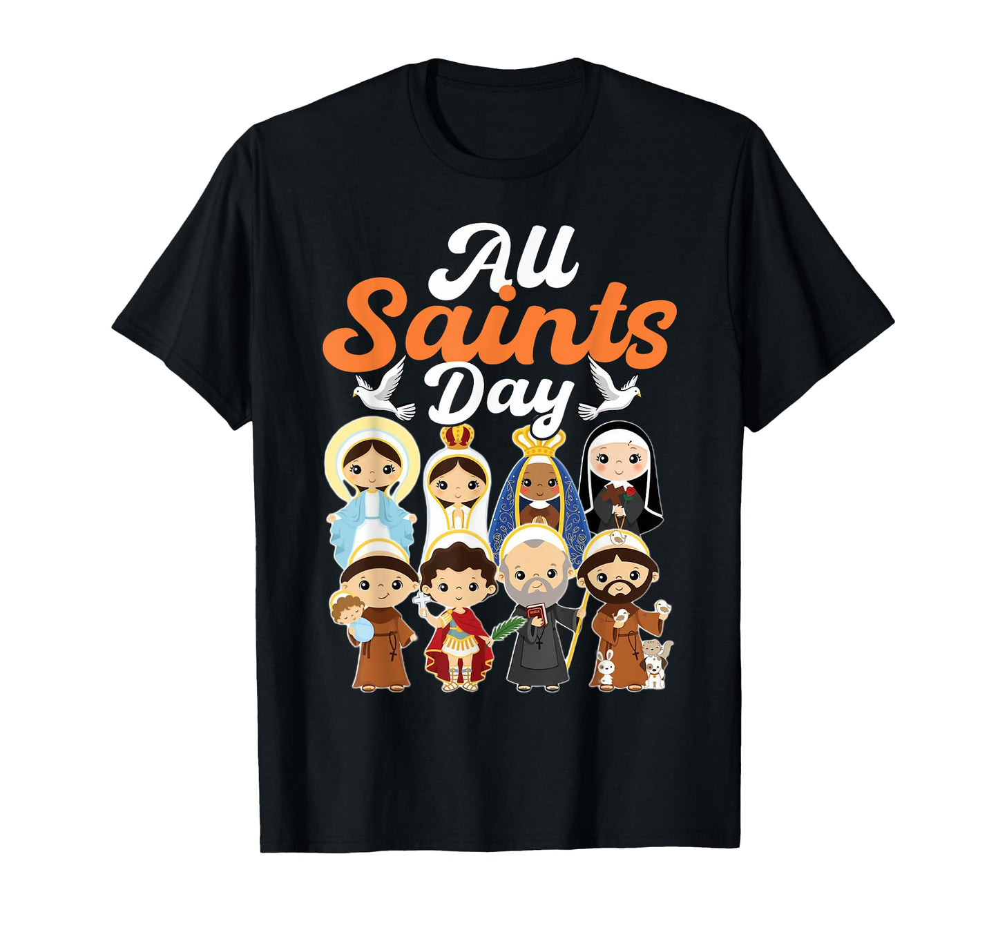 Catholic Religious Catholic Saint Pray For Us All Saints Day T-Shirt