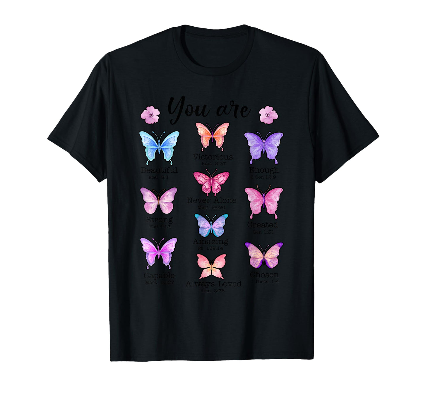 You Are Butterfly Beautiful Christian Religious Bible Verse T-Shirt