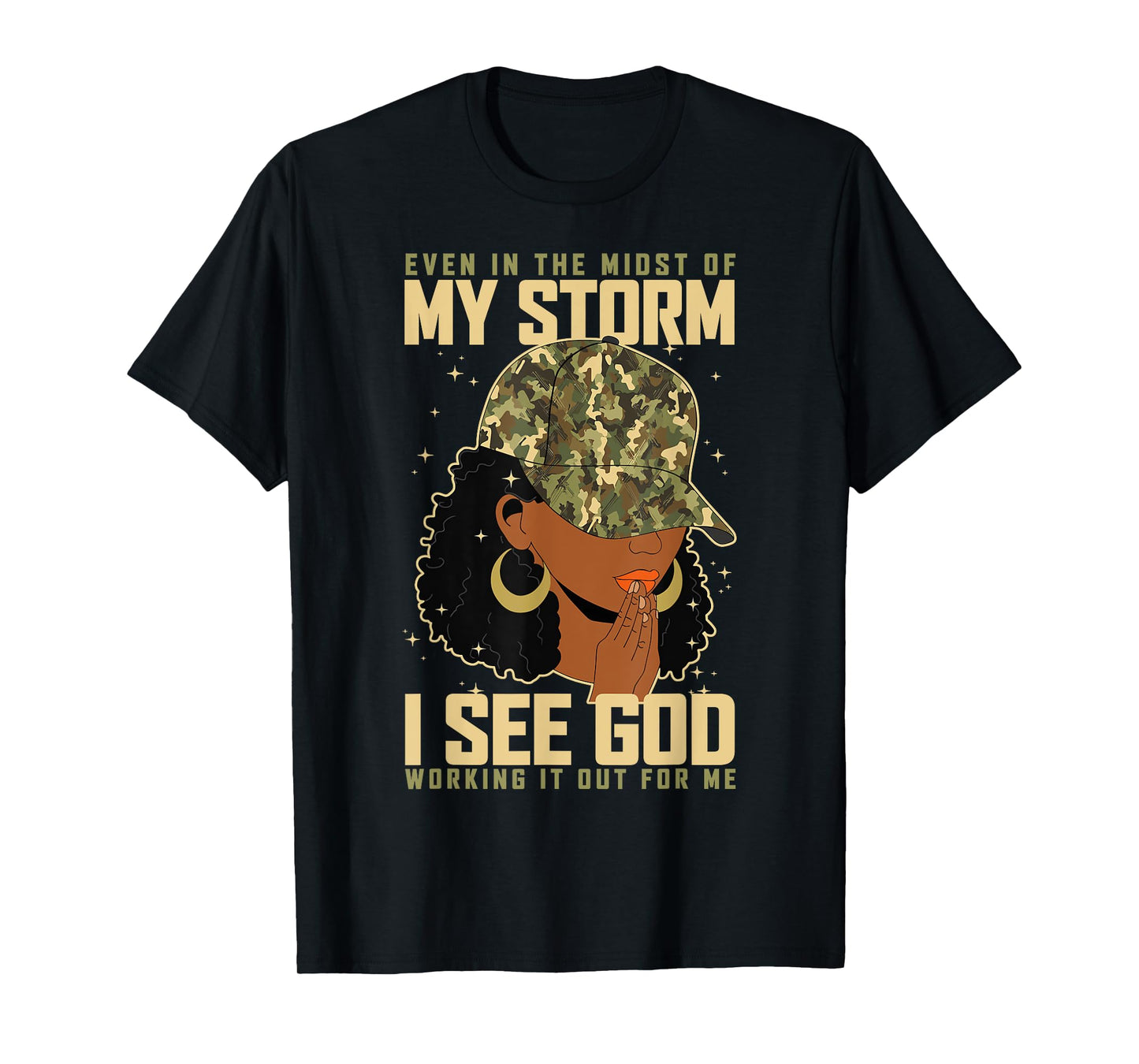 Even in The Midst of My Storm I See God Black Lady Christian T-Shirt