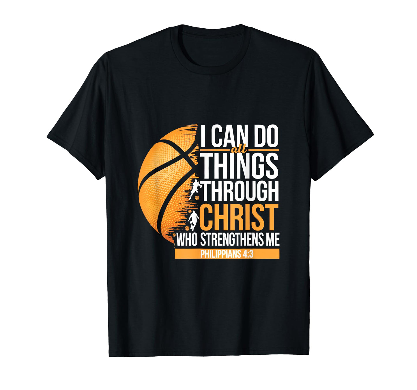 I Can Do All Things Through Christ Who Strengthens T-Shirt