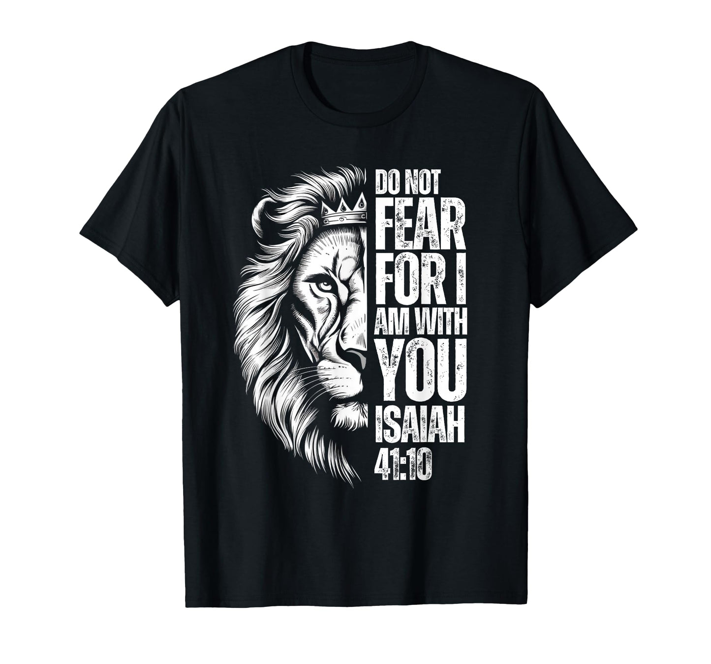 Christian Bible Verse Lion Fear Isaiah 41:10 Religious T-Shirt