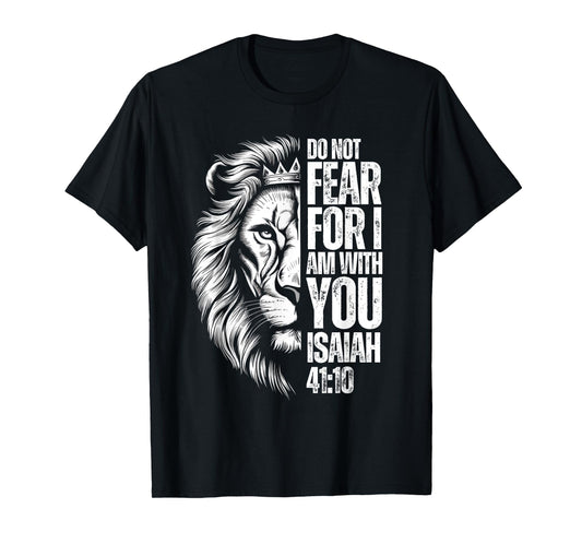 Christian Bible Verse Lion Fear Isaiah 41:10 Religious T-Shirt