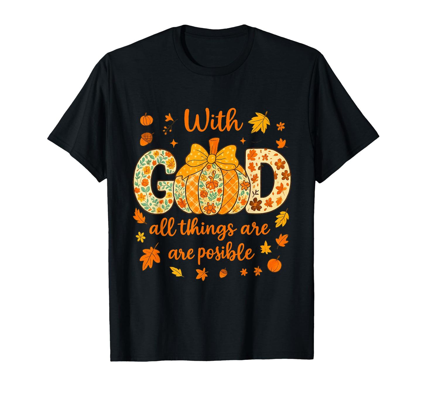 God All Things are Possible Autumn Vibes Pumpkin Design T-Shirt