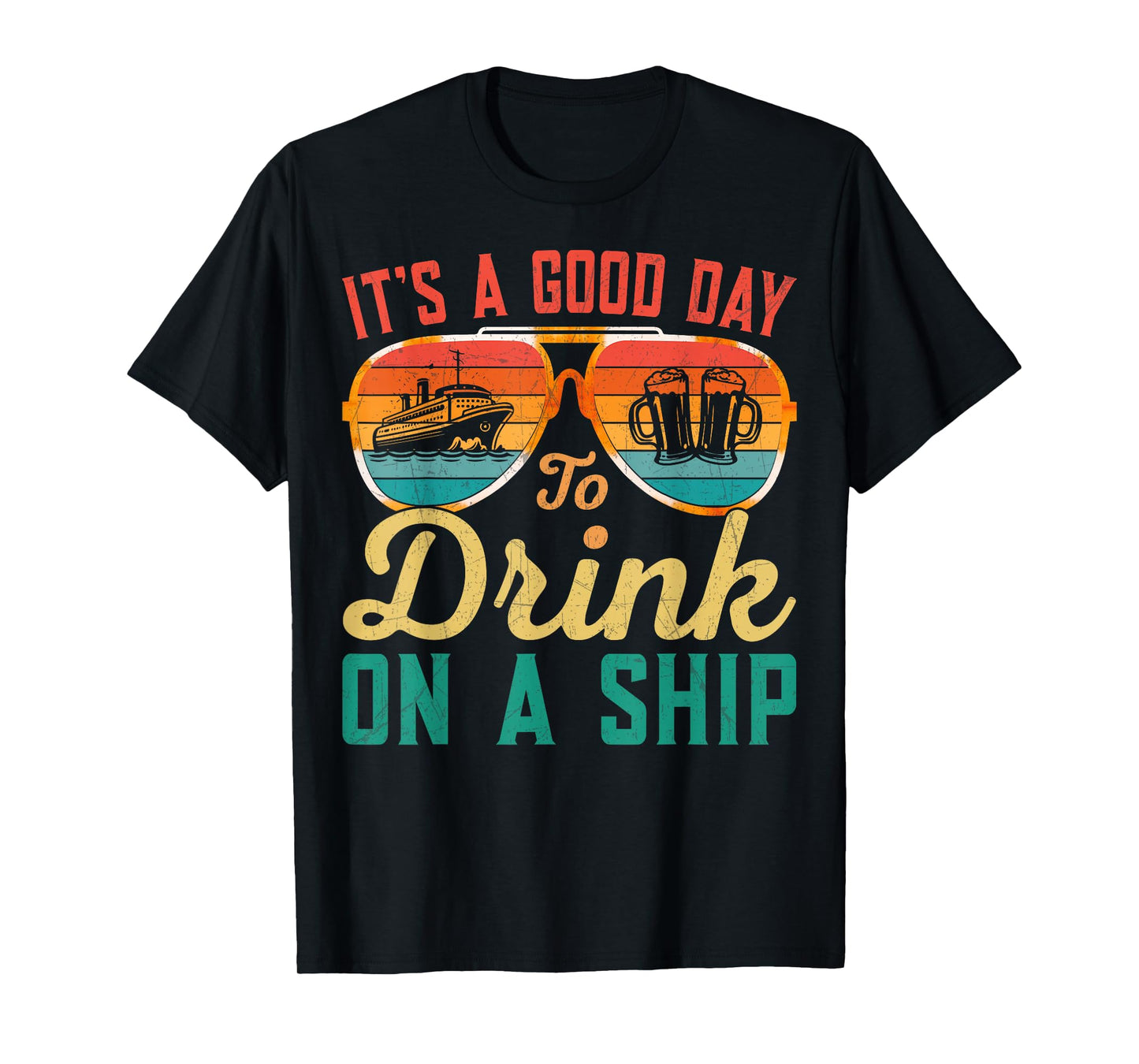 It's A Good Day To Drink On A Ship Cruise Ship Captain Retro T-Shirt