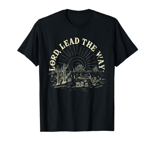 Lord Lead The Way Faith Christian Religion T-Shirt