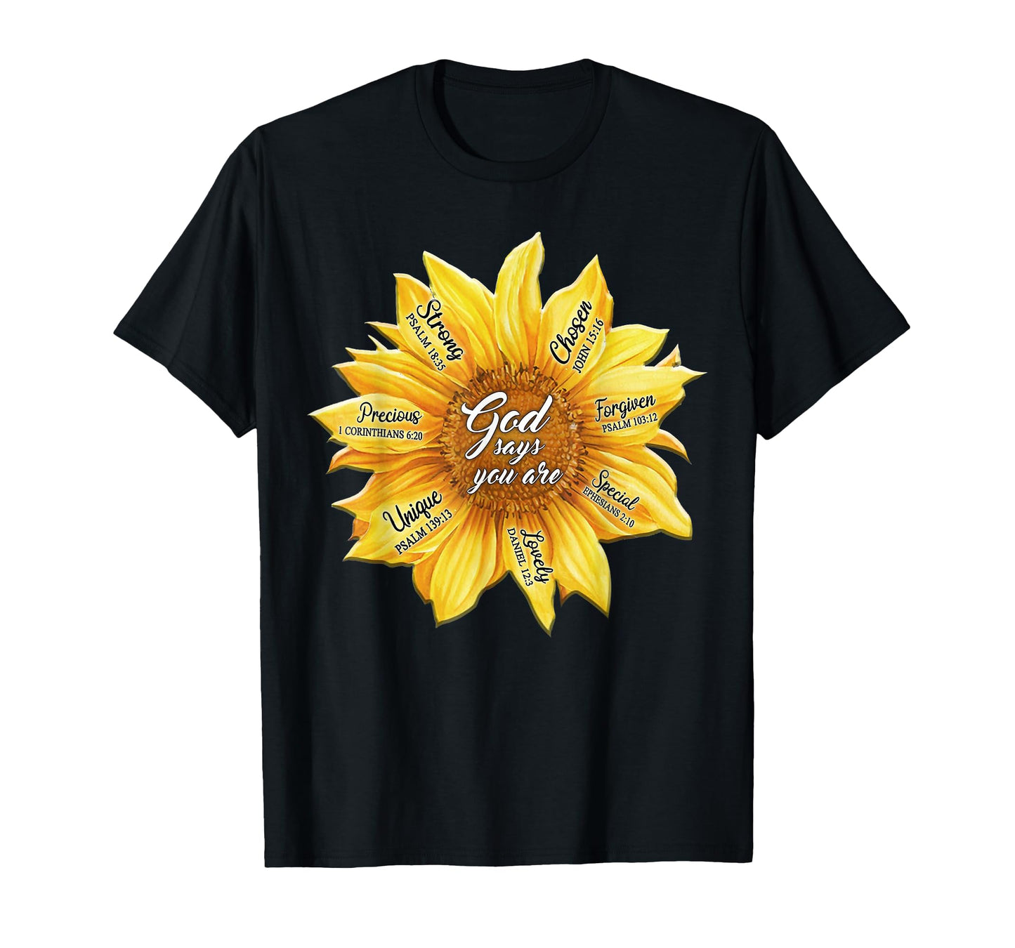 Sunflower God Says You Are Precious Strong Chosen Forgiven T-Shirt