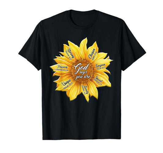 Sunflower God Says You Are Precious Strong Chosen Forgiven T-Shirt