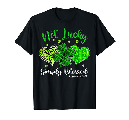 Not Lucky Simply Blessed Christian Shamrocks St Patricks Day T-Shirt