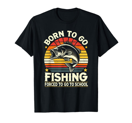 Born To Go Fishing Forced To Go To School, Kids Boys Fishing T-Shirt