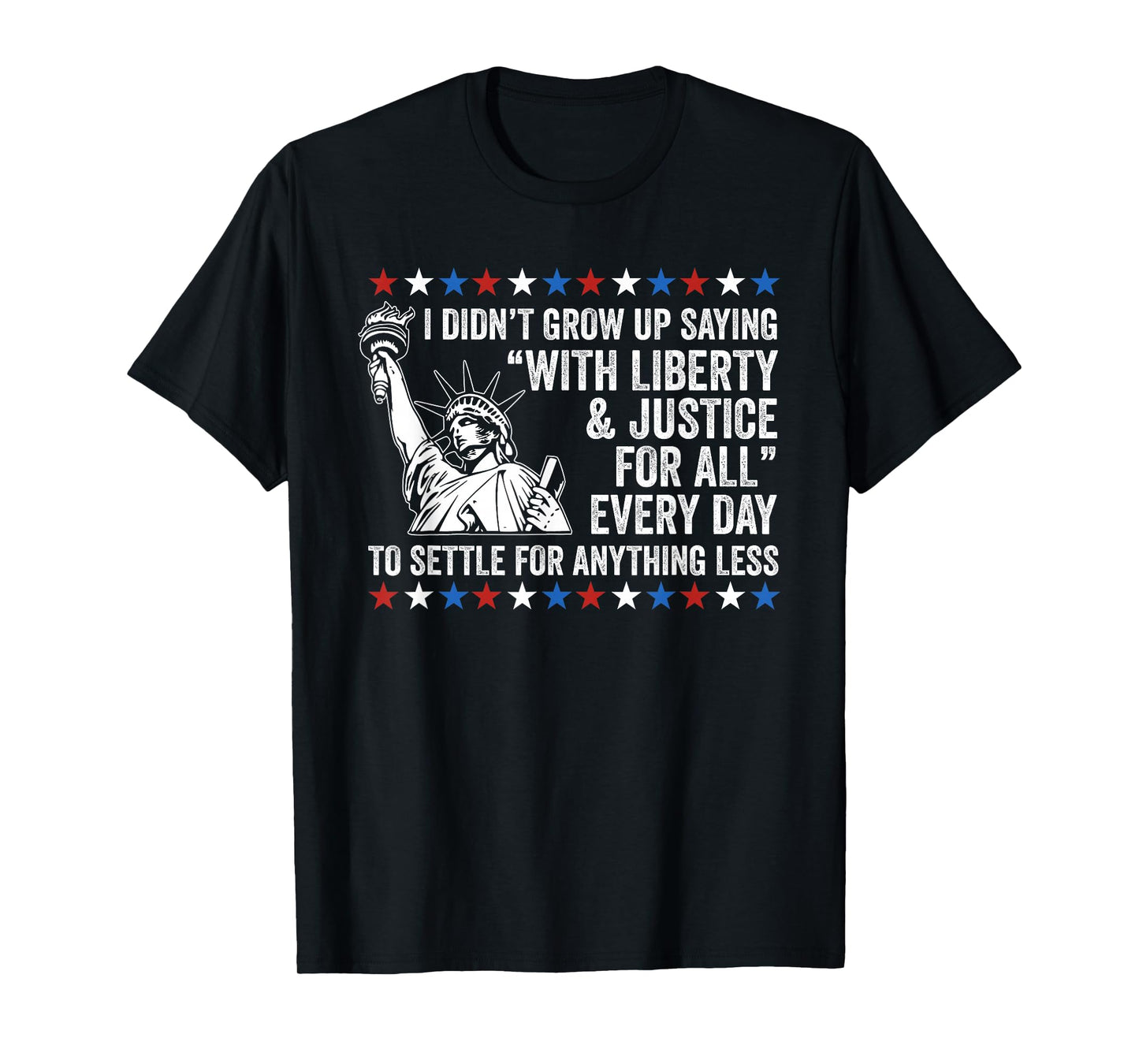 Liberty Justice For All Patriotic 4th Of July T-Shirt