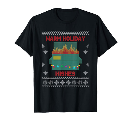 Dumpster Fire Warm Holiday Wishes Ugly Christmas Funny Gift T-Shirt