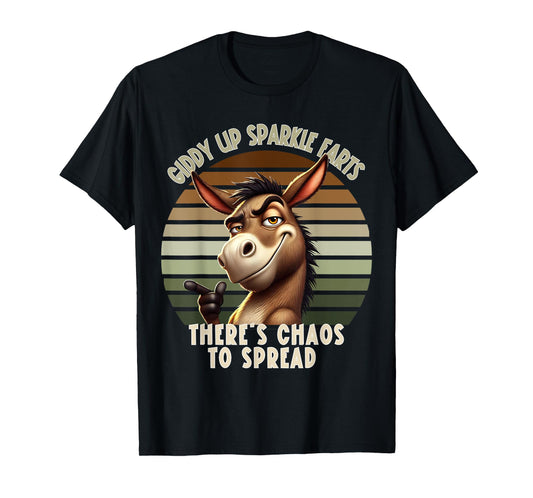 Giddy Up Sparkle Farts There's Chaos To Spread Donkey Funny T-Shirt