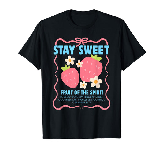 Stay Sweet Fruit Of The Spirit Christian Strawberry Jesus T-Shirt