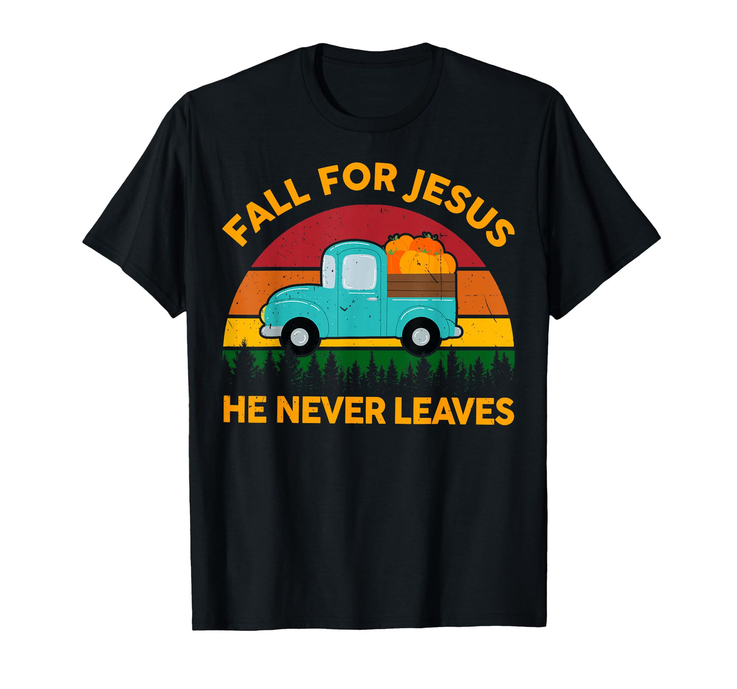 Christian-Shirt Fall for Jesus He Never Leaves Toddler Kids T-Shirt