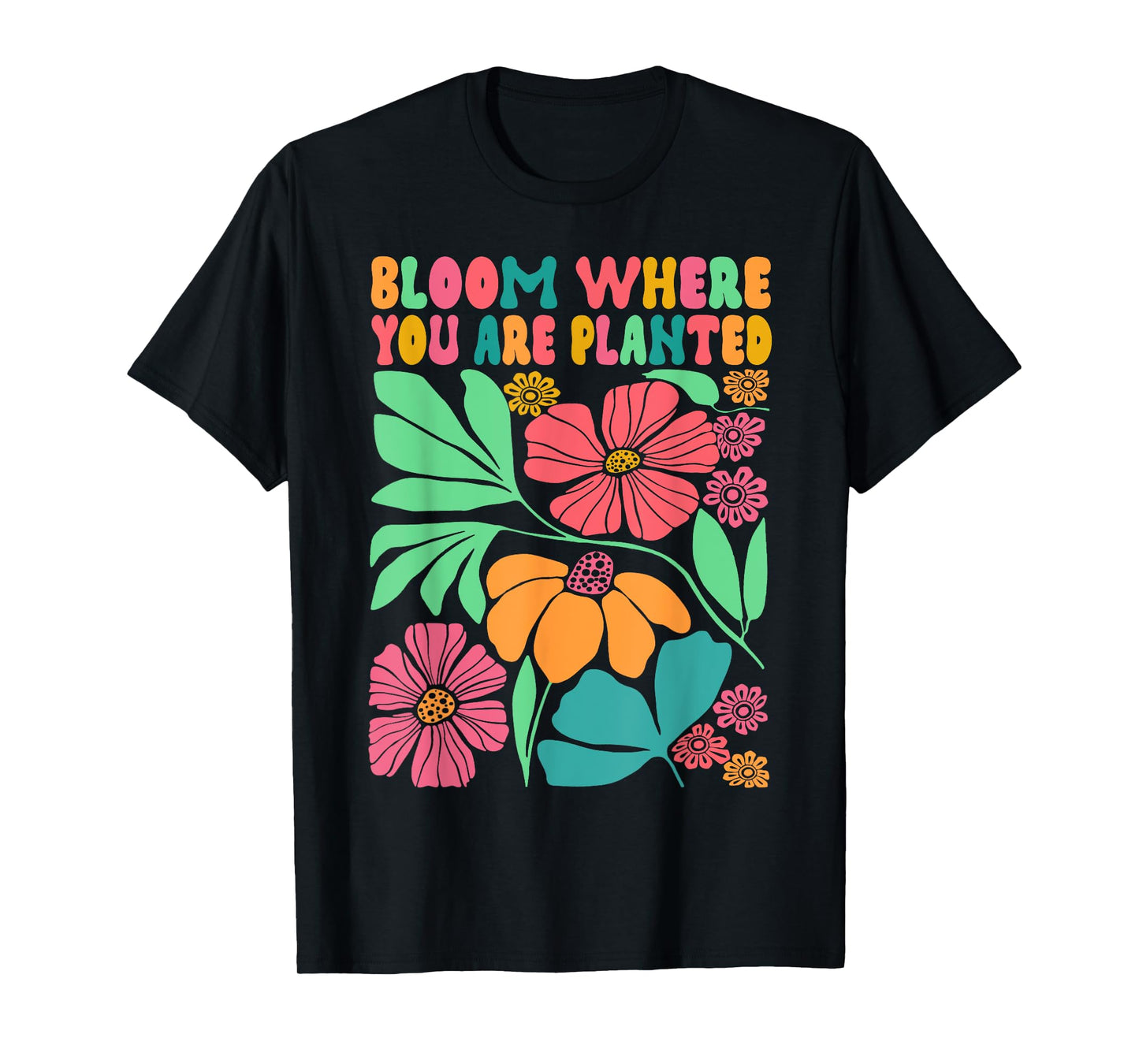 Motivation Be Kind Wildflower Bloom Where You Are Planted T-Shirt