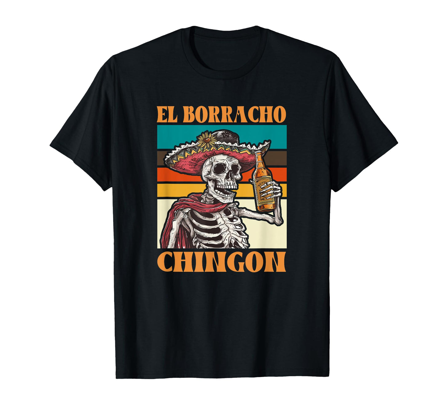 El Borracho Shirt - El Borracho Chingon T-Shirt