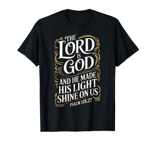 The Lord is God – Psalm 118:27 Bible Verse Design T-Shirt