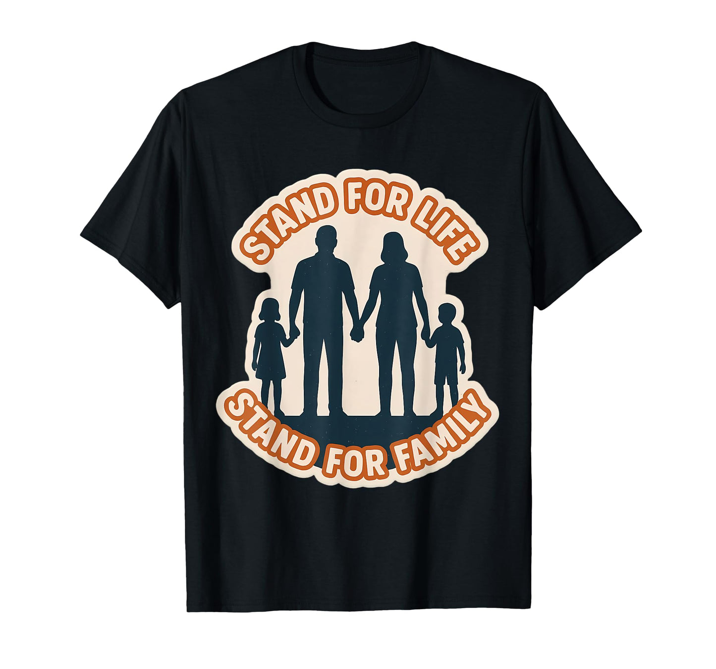 Stand for Life Stand for Family Pro-Life Father Mother T-Shirt