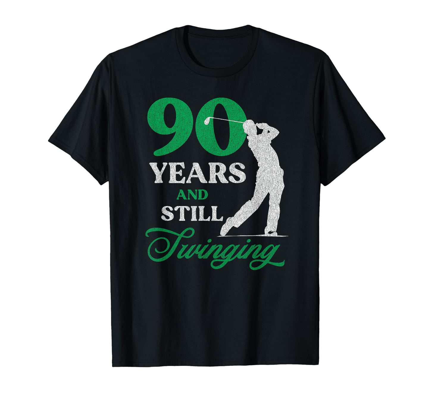 90 Year Old Golfer: Golfing Quote Golf 90th Birthday T-Shirt