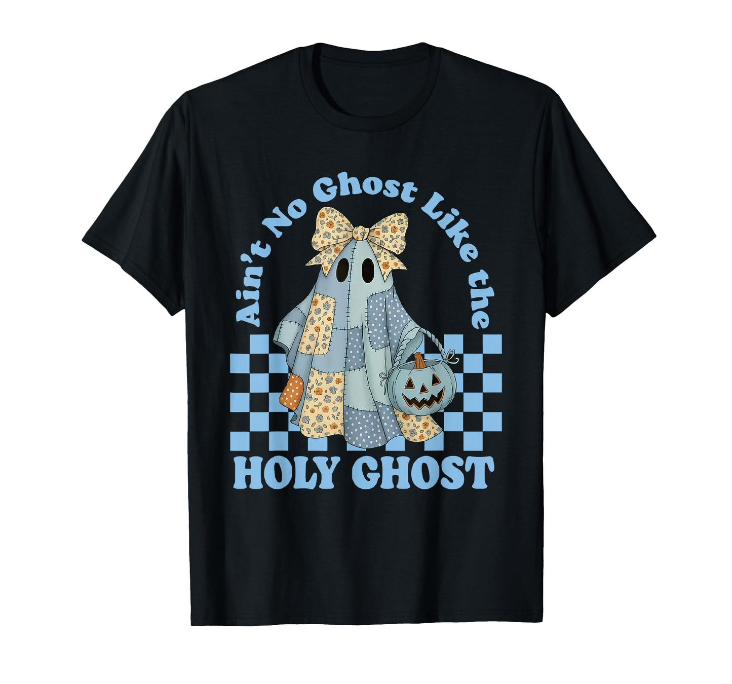 Ain't no Ghost Like The Holy Ghost Halloween Christian Jesus T-Shirt