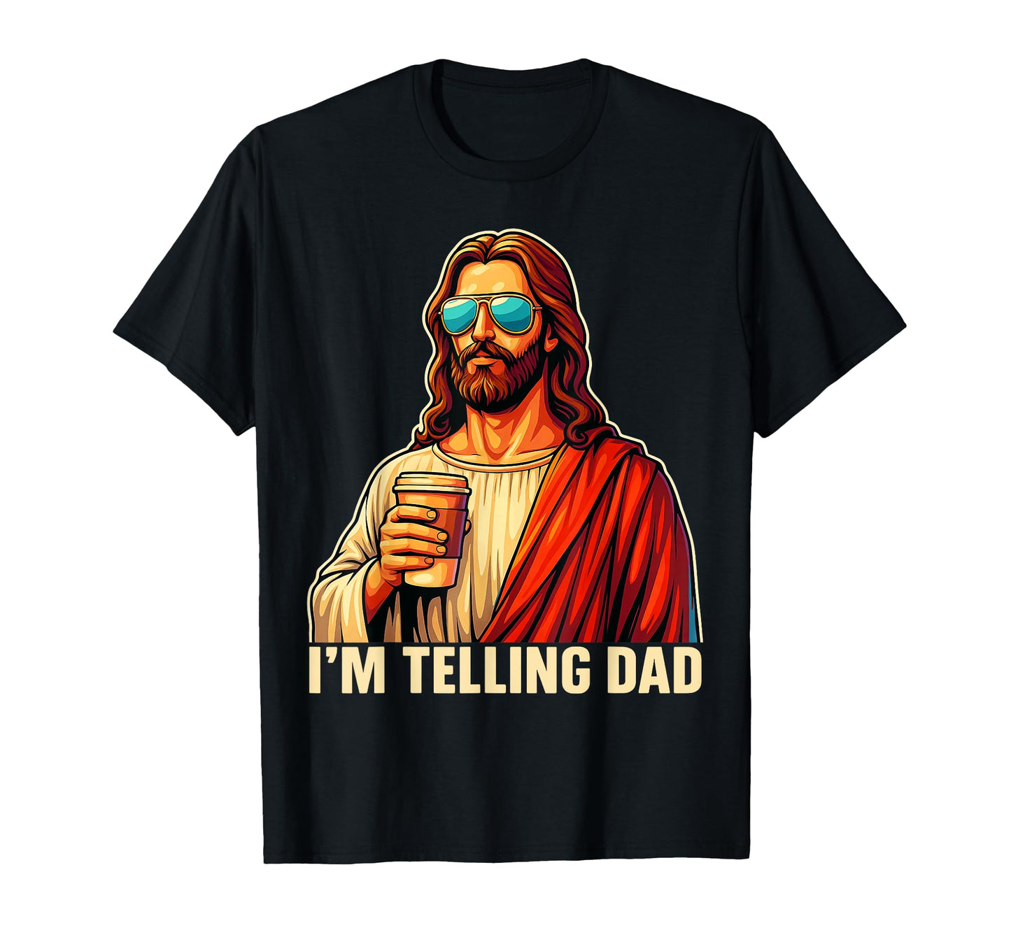 Funny I'm Telling Dad Shirt Religious Christian Jesus Meme T-Shirt