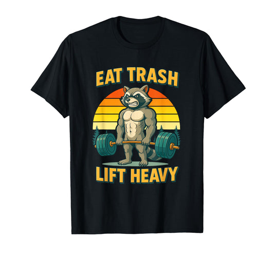 Six Pack Raccoon Gym Weight Training Eat Trash Lift Heavy T-Shirt