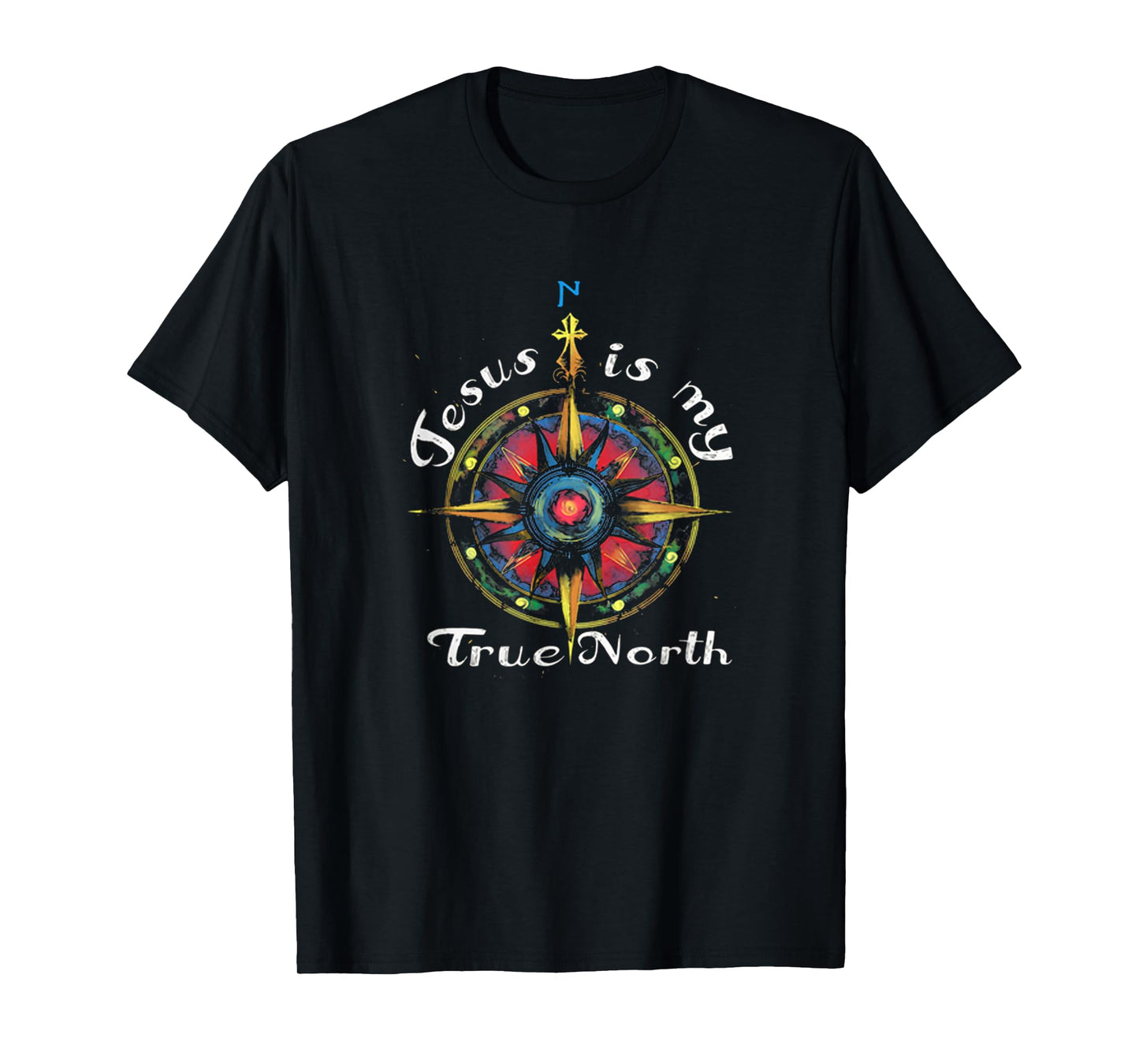 Jesus Is My True North! Best Jesus Shirt For Men For Women T-Shirt