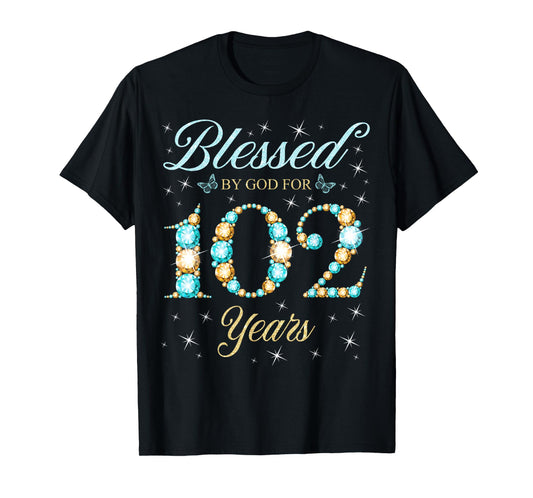 Blessed By God For 102 Years Old 102nd Birthday Party T-Shirt