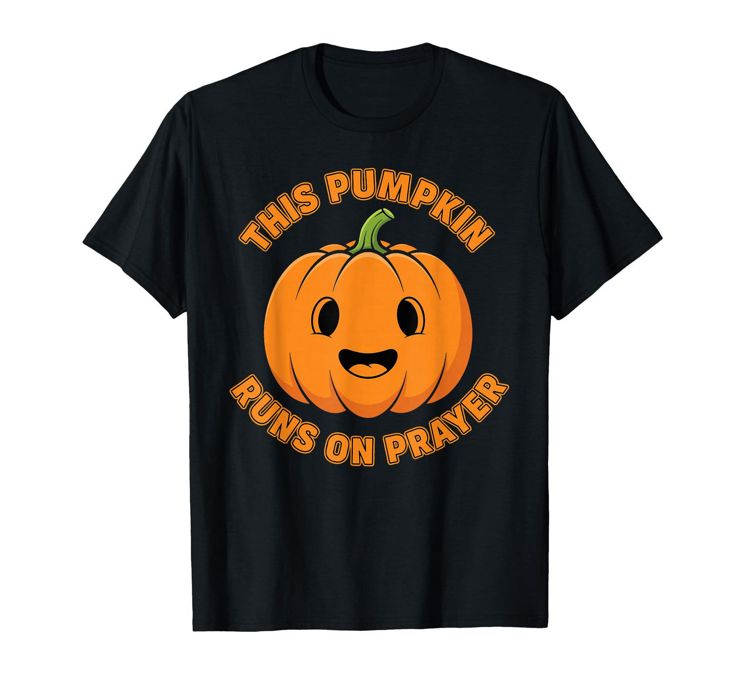 This Pumpkin Runs On Prayer Christian Halloween T-Shirt