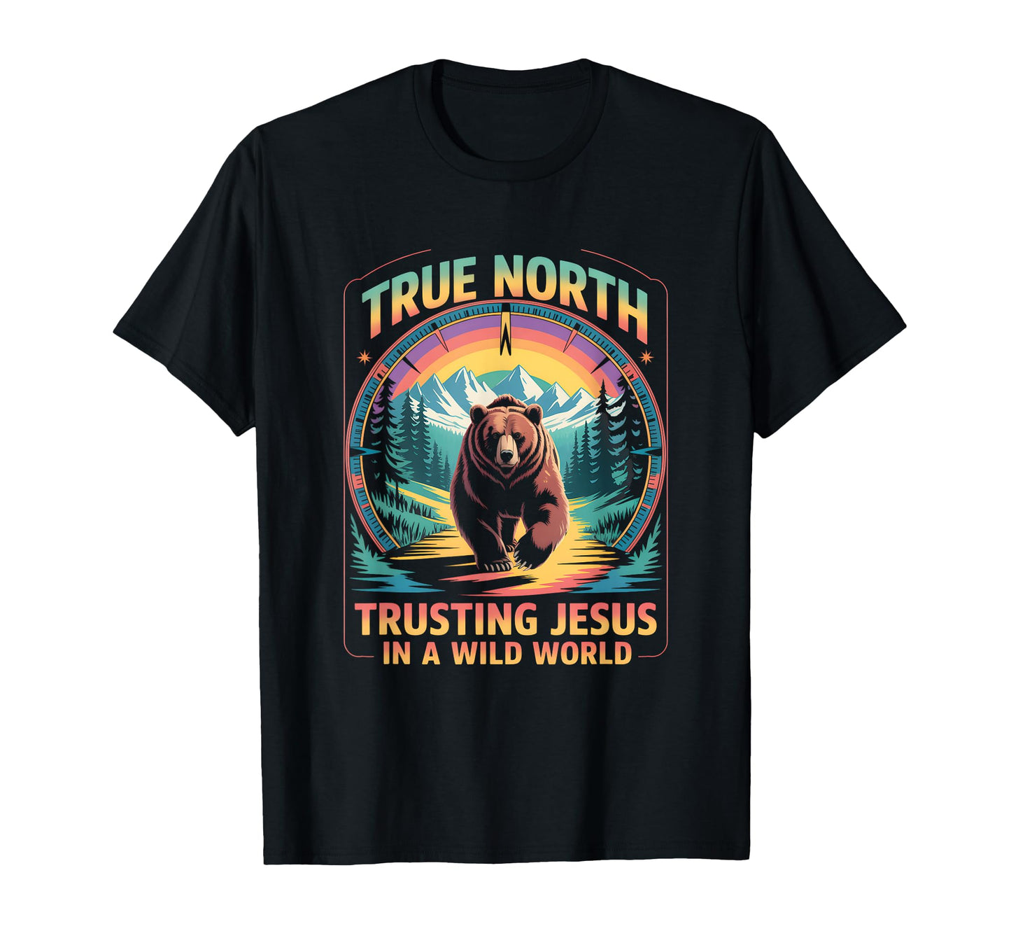 True-North Trusting Jesus In A Wild World Christian Summer T-Shirt