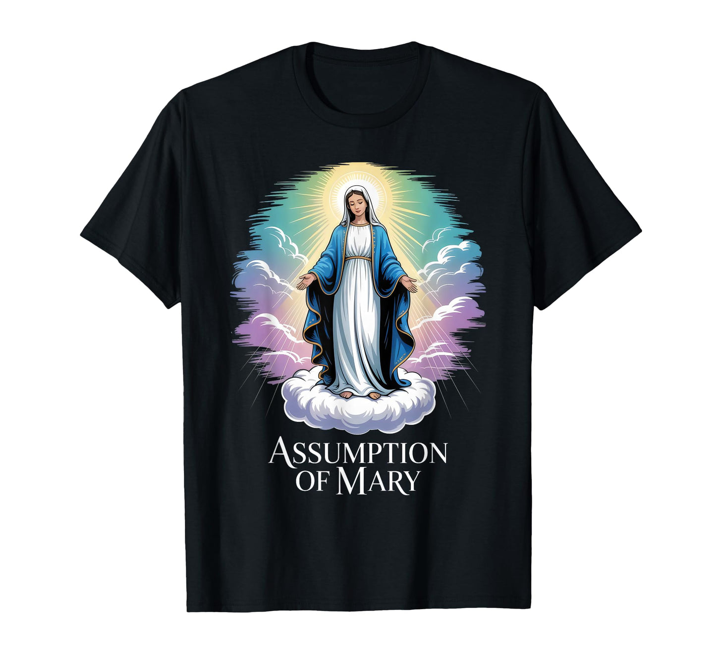 The Assumption of Mary Blessed Mother Catholic Faith T-Shirt