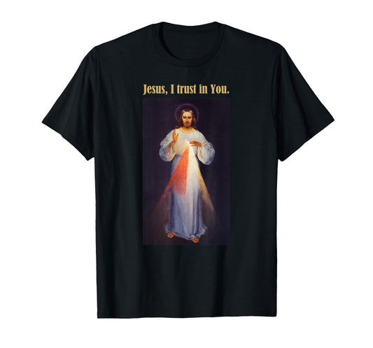 Jesus I trust in You Divine Mercy Shirt T-Shirt