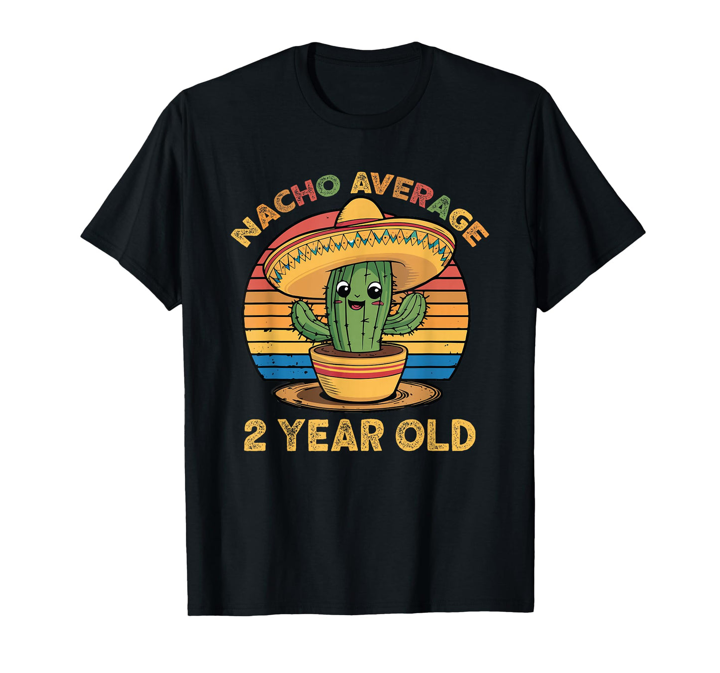 Nacho Average 2 Year Old Cinco De Mayo 2nd Birthday Funny T-Shirt