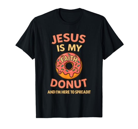 Jesus is My Jam Donut Faith Pray Love Hope Shirt T-Shirt