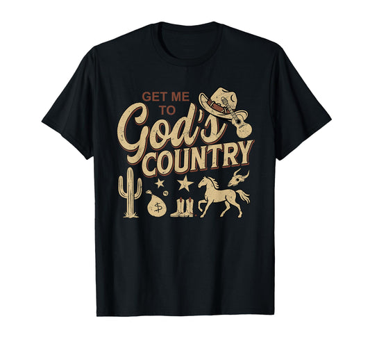 Vintage Get Me To God’s Country Funny Country Hat T-Shirt