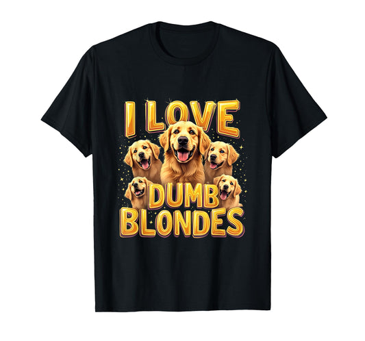 Funny Golden Retriever Dogs Love Blondes Dog Joke T-Shirt