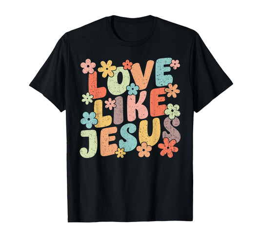 Love Like Jesus Christ Faith Christian Retro Groovy Graphic T-Shirt