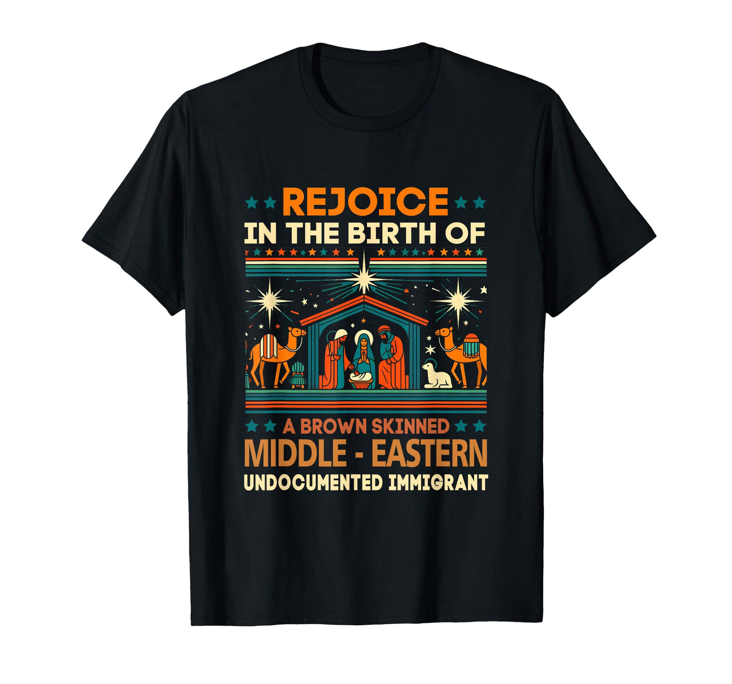 Rejoice In The Birth Of A Brown Skinned Middle Eastern Jesus T-Shirt