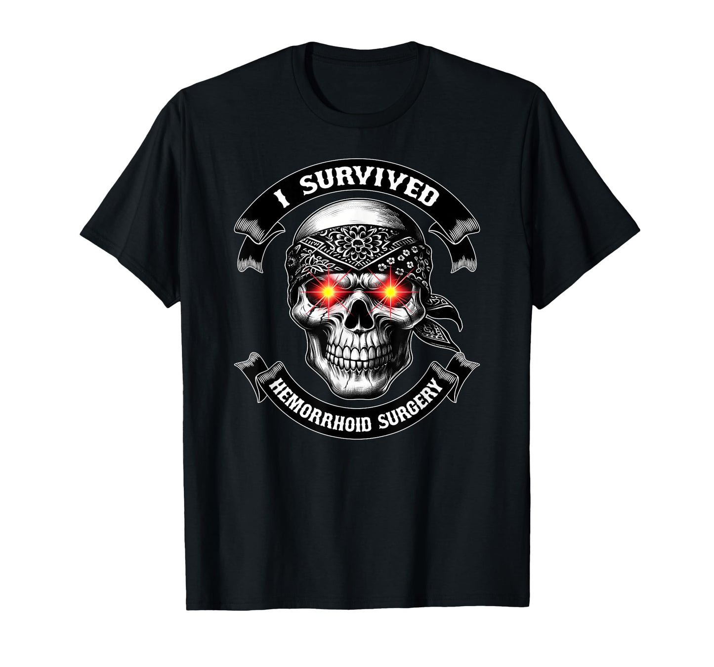 I SURVIVED HEMORRHOID SURGERY Sarcastic Funny Hemorrhoid T-Shirt