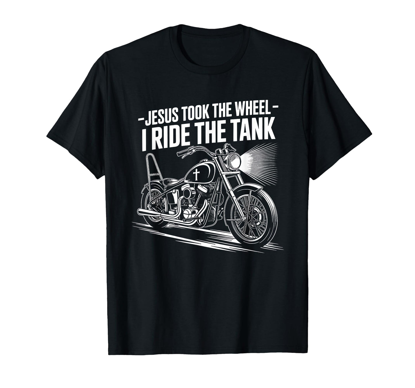 Jesus Took The Wheel I Ride The Tank Christian Biker T-Shirt
