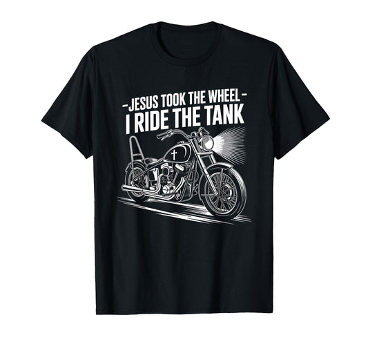 Jesus Took The Wheel I Ride The Tank Christian Biker T-Shirt