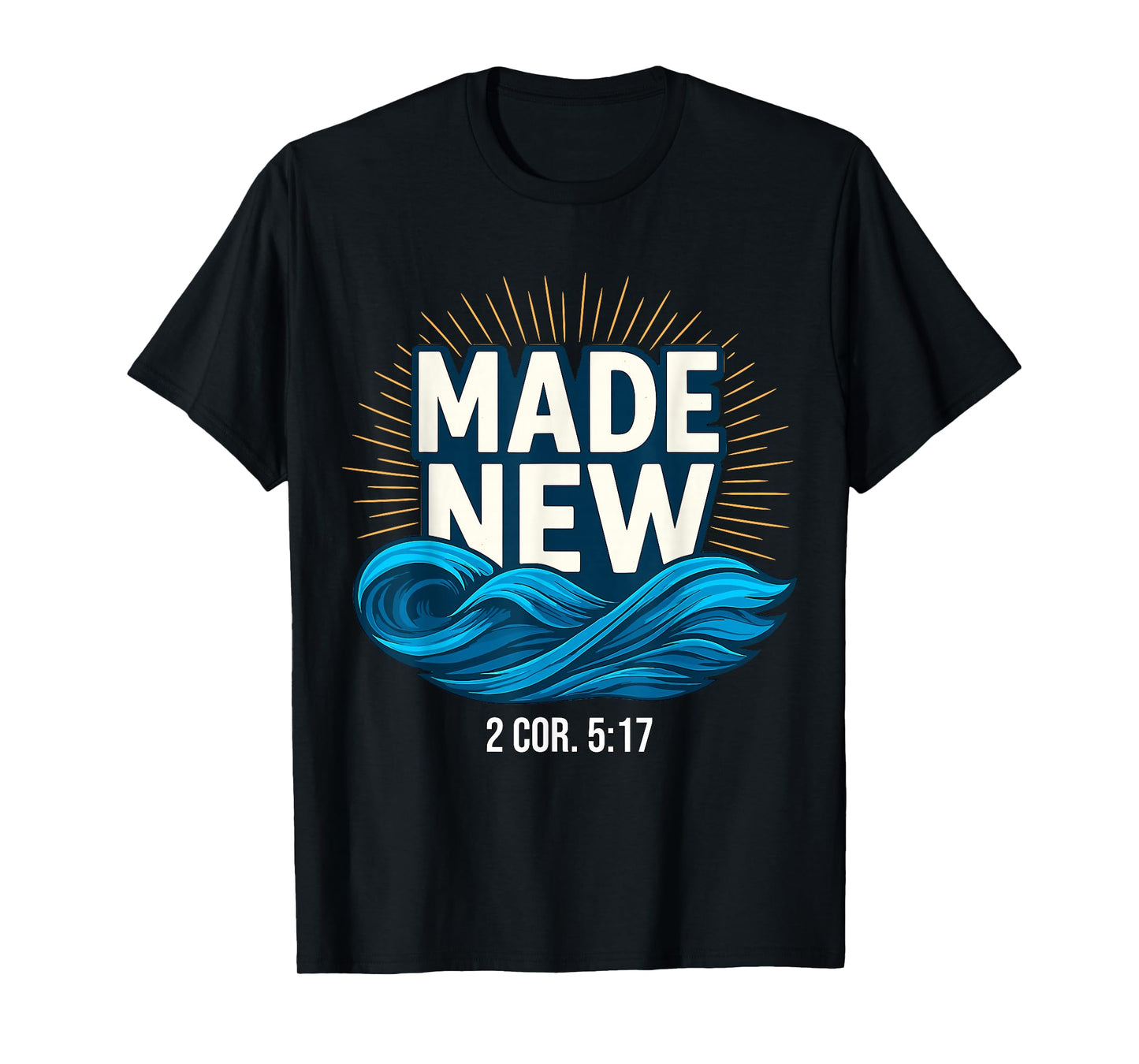 Baptized Made New Baptism T-Shirt