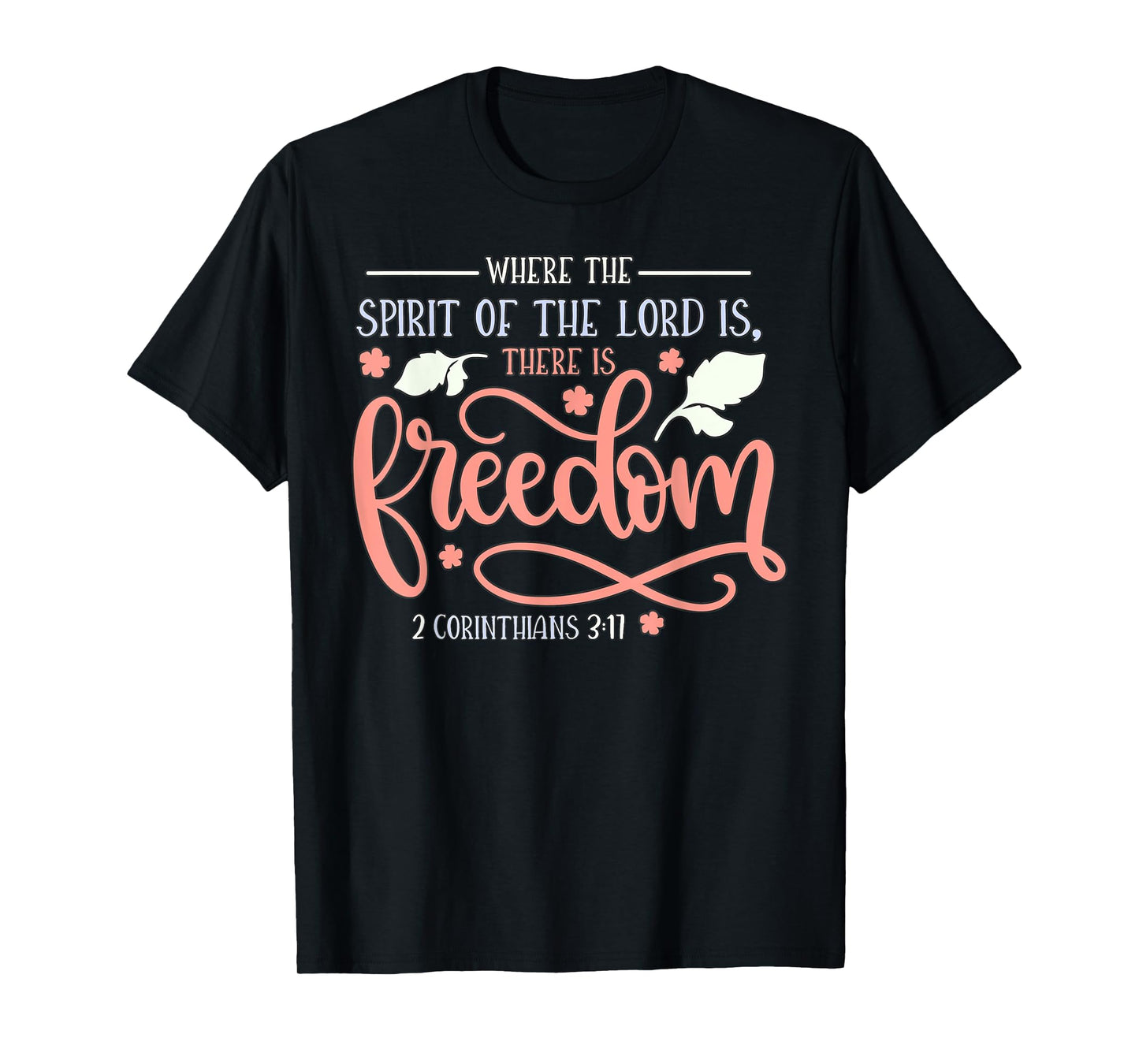 2 Corinthians 3:17 T-Shirt
