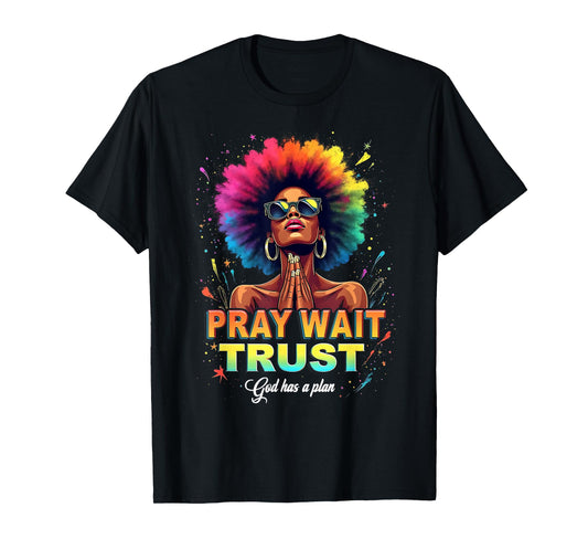 Faith Empowerment Art Afro Woman Pray Wait Trust God T-Shirt
