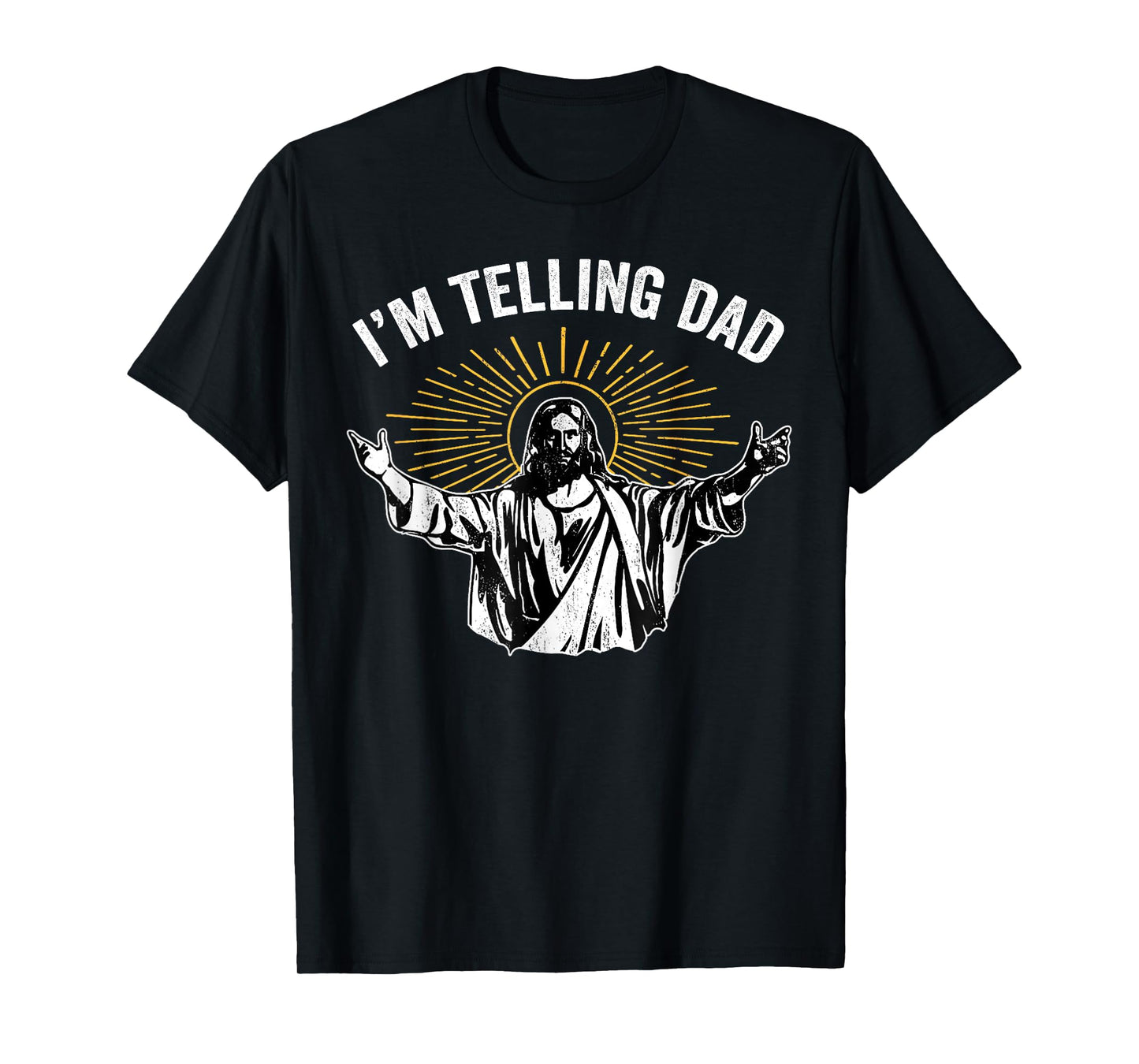 Funny I'm Telling Dad Shirt Religious Christian Jesus Meme T-Shirt