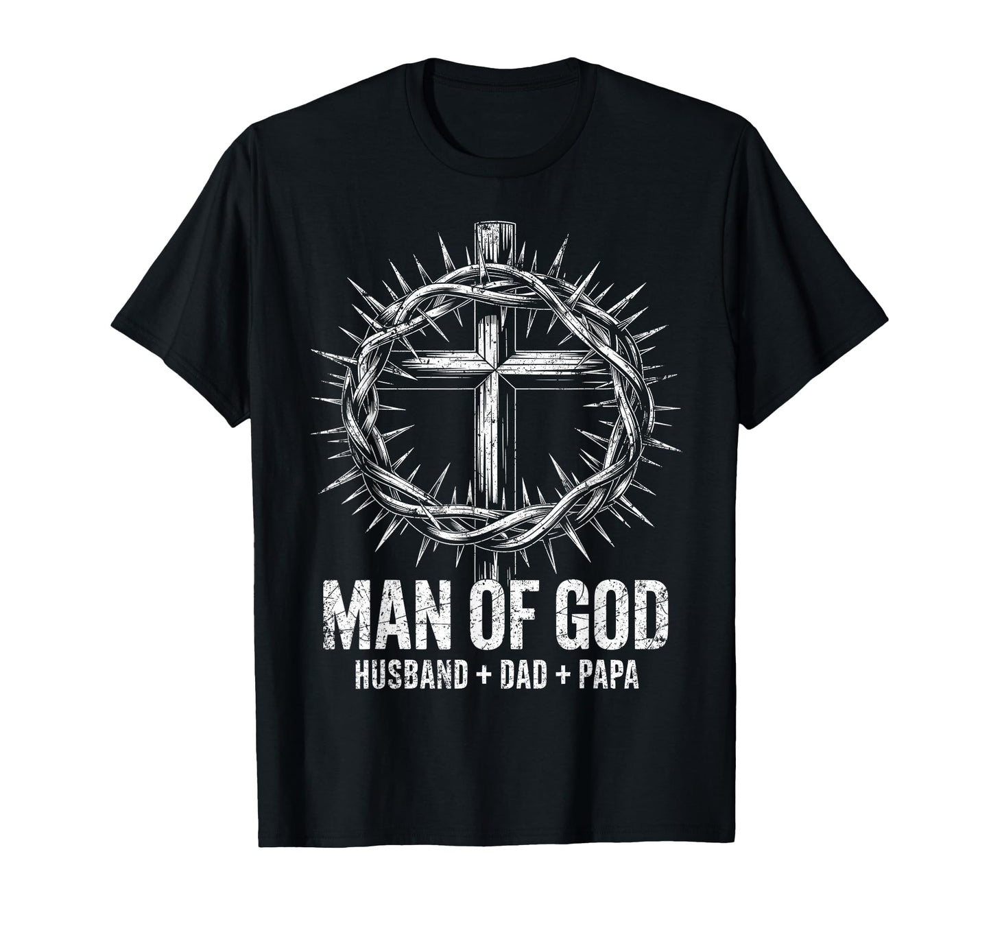Man Of God Husband Dad Papa Cross Fathers Day Men Christian T-Shirt
