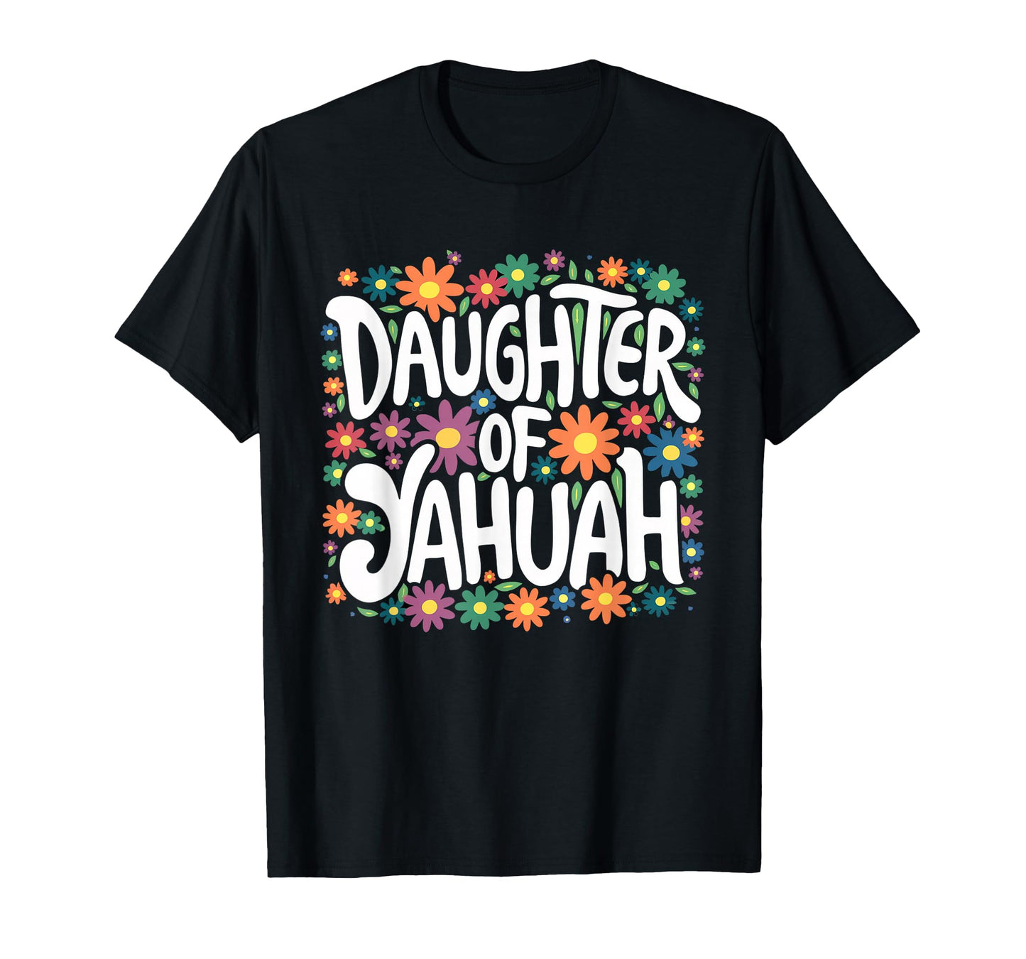 Daughter of YAHUAH Floral T-Shirt