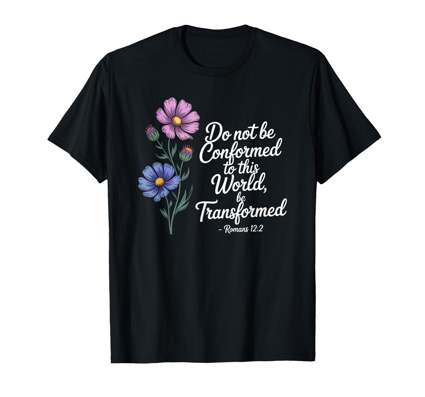 Christian Scripture Romans 12:2 Bible Verse Floral Art T-Shirt