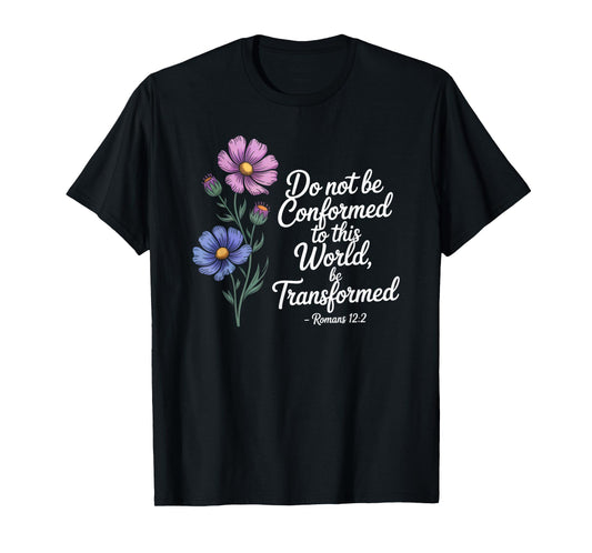 Christian Scripture Romans 12:2 Bible Verse Floral Art T-Shirt